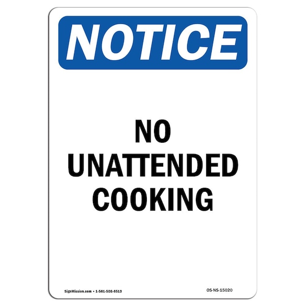 Safety Sign, OSHA Notice, 5" Height, No Unattended Cooking Sign, Portrait, 10PK